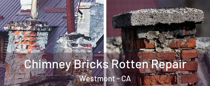  Chimney Bricks Rotten Repair Westmont - CA