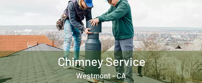  Chimney Service Westmont - CA