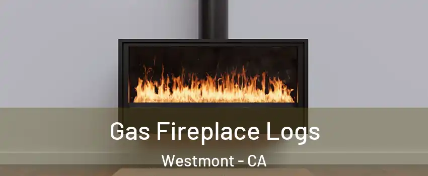  Gas Fireplace Logs Westmont - CA